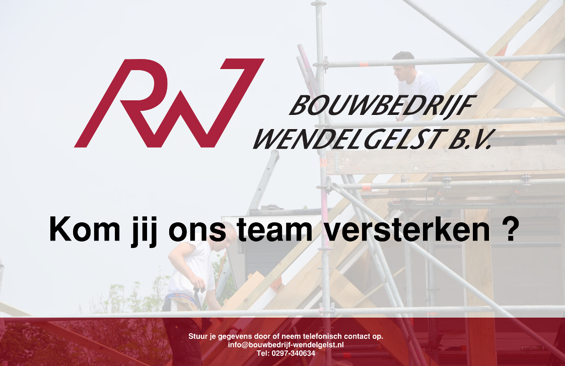 Open sollicitatie - Bouwbedrijf Wendelgelst - Aannemer in Noord-Holland, Rijsenhout